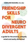 Caroline Maguire: Friendship Skills for Neurodivergent Adults, Buch