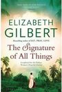 Elizabeth Gilbert: The Signature of All Things, Buch