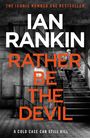Ian Rankin: Rather Be the Devil, Buch