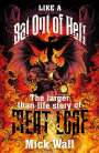 Mick Wall: Like a Bat Out of Hell, Buch