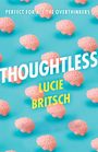 Lucie Britsch: Thoughtless, Buch