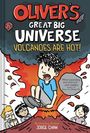 Jorge Cham: Oliver's Great Big Universe: Volcanoes Are Hot! (Oliver's Great Big Universe #2), Buch