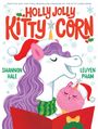 Shannon Hale: Holly Jolly Kitty-Corn, Buch