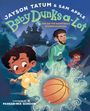 Jayson Tatum: Baby Dunks-A-Lot: The Day the Basketballs Stopped Bouncing, Buch