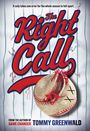 Text: "The Right Call", "It only takes one error for the whole season to fall apart...", "Tommy Greenwald". Abgebildet ist ein Baseball.