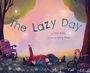 Text: "The Lazy Day" von Elliot Kukla, illustriert von Shelly Swann.  
Illustration: Vater und Kind liegen im Gras unter Bäumen.