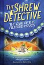 Margi Preus: The Shrew Detective: The Case of the Pilfered Pearls (Shrew Detective #1), Buch