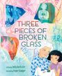 Emily Barth Isler: Three Pieces of Broken Glass, Buch