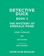 Henry Winkler: Detective Duck: The Mystery at Emerald Pond (Detective Duck #3), Buch