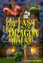 „THE LAST DRAGON HOUSE“. Ein Haus mit mehreren Drachen in verschiedenen Farben und eine mystische Atmosphäre.