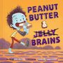 Titel: "PEANUT BUTTER & BRAINS". 
Ein Cartoon-Zombie genießt ein Erdnussbutter-Sandwich.