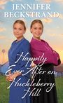 Jennifer Beckstrand: Happily Ever After on Huckleberry Hill, Buch