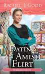 Rachel J Good: Dating an Amish Flirt, Buch