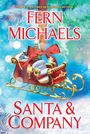 Cover to be revealed soon! 
SANTA AND COMPANY 
by Fern Michaels 
Weiße Schrift auf schwarzem Hintergrund, unten ein Logo.