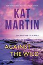 „Kat Martin: Against the Wild“ vor einer schneebedeckten Landschaft mit violettem Himmel.