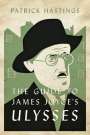 Patrick Hastings: The Guide to James Joyce's Ulysses, Buch