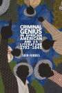 Erin Forbes: Criminal Genius in African American and Us Literature, 1793-1845, Buch