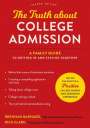 Brennan Barnard (Director of College Counseling and Outreach, The Derryfield School): The Truth about College Admission, Buch