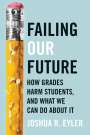 Joshua R. Eyler: Failing Our Future, Buch