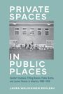 Laura Walikainen Rouleau: Private Spaces in Public Places, Buch
