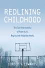 Lorece V Edwards: Redlining Childhood, Buch