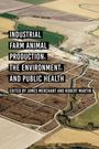 : Industrial Farm Animal Production, the Environment, and Public Health, Buch
