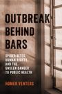 Homer Venters: Outbreak Behind Bars, Buch