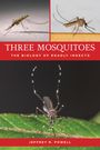 Jeffrey R. Powell: Three Mosquitoes, Buch