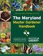 University of Maryland Extension - Master Gardener Program: The Maryland Master Gardener Handbook, Buch