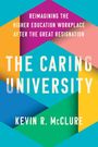 Kevin R McClure: The Caring University, Buch