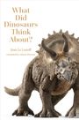 Jean Le Loeuff: What Did Dinosaurs Think About?, Buch