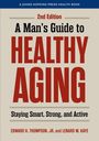 Edward H Thompson: A Man's Guide to Healthy Aging, Buch