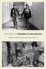 : Histories of Disability in Latin America, Buch