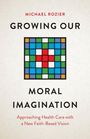 Michael Rozier: Growing Our Moral Imagination, Buch