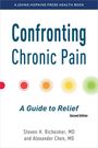 Steven H Richeimer: Confronting Chronic Pain, Buch