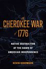 Kevin Kokomoor: The Cherokee War of 1776, Buch