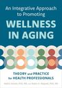 „An Integrative Approach to Promoting Wellness in Aging“, bunte Kreise unten.