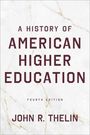 Text: "A History of American Higher Education, Fourth Edition, John R. Thelin." Weißer Hintergrund mit marmorierten Muster.