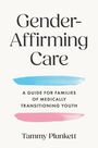 Tammy Plunkett: Gender-Affirming Care, Buch