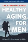 Edward H. Thompson: Healthy Aging for Men, Buch