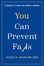 Ellen D Sogolow: You Can Prevent Falls, Buch