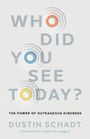 Dustin Schadt: Who Did You See Today?, Buch