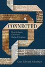 "CONNECTED: How Scripture Guides the Study of Scripture" von Gary Edward Schnittjer. Buchstaben aus alten Texten.