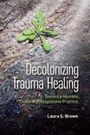 Laura S Brown: Decolonizing Trauma Healing, Buch