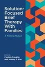 : Solution-Focused Brief Therapy with Families, Buch