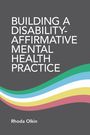 Rhoda Olkin: Building a Disability-Affirmative Mental Health Practice, Buch
