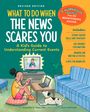 Jacqueline B Toner: What to Do When the News Scares You, Revised Edition, Buch