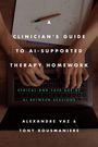 „A Clinician’s Guide to AI-Supported Therapy Homework“ über Händen am Laptop. Notizbuch mit Stift daneben.