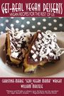 Christina-Marie Wright: Get-Real Vegan Desserts, Buch