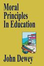 John Dewey: Moral Principles In Education, Buch